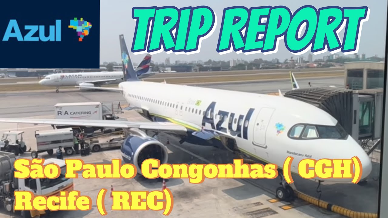 🇧🇷TRIP REPORT | AZUL | São Paulo Congonhas  ( CGH)  Recife ( REC)