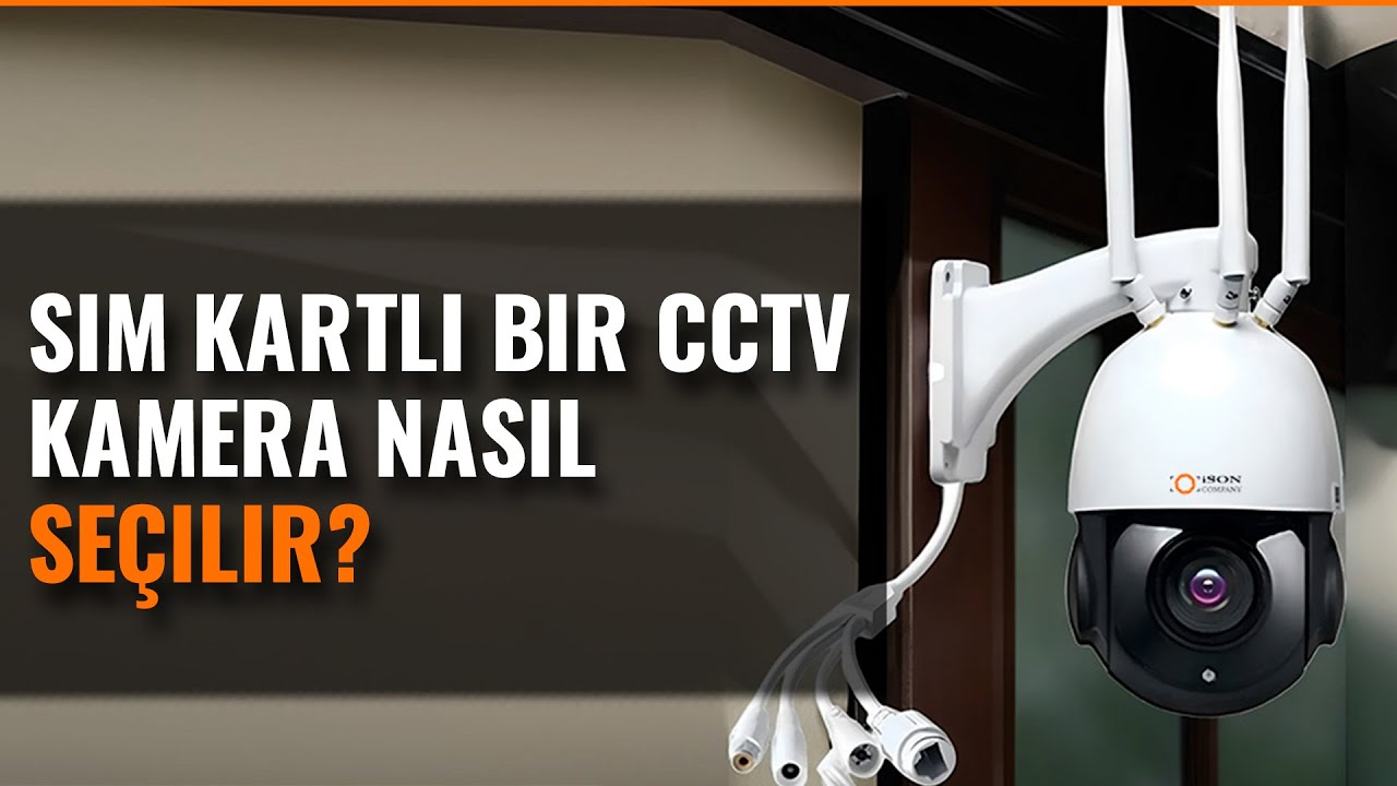 SIM KARTLI BIR KAMERA NASIL SEÇILIR? TÜM SORULARIN CEVAPLARI