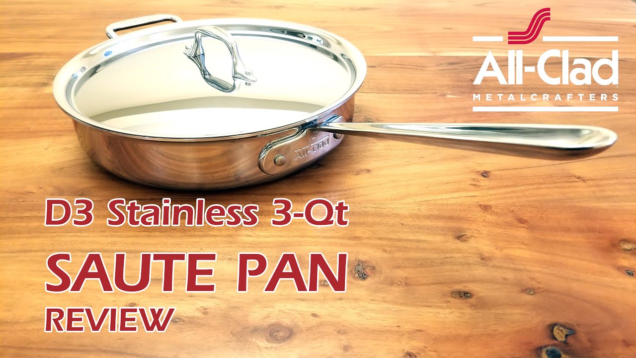 All-Clad SAUTE PAN REVIEW - All-Clad D3 Stainless Saute Pan Review - All-Clad 3-Qt Saute Pan Review