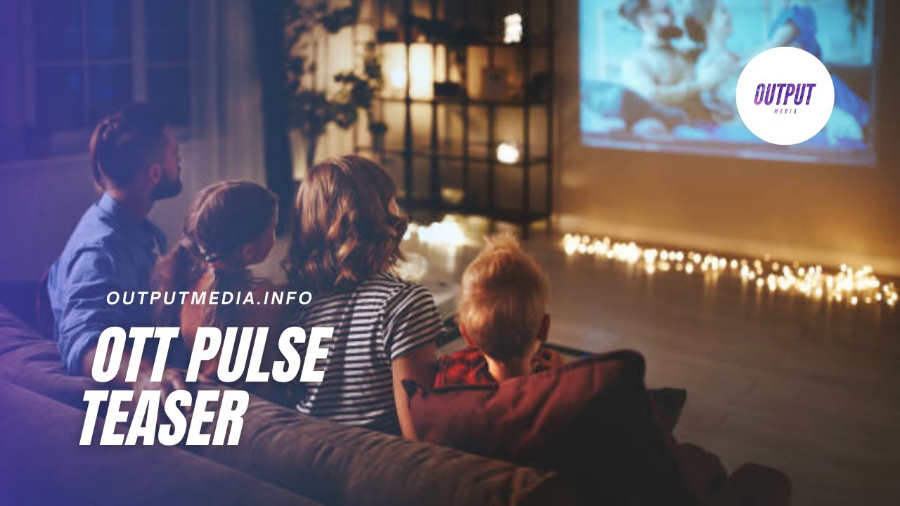 OTT Pulse | Promotional Film | Output Media