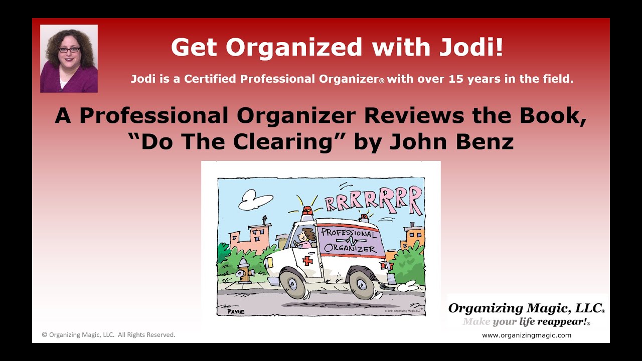 A Professional Organizer Reviews the Book Do The Clearing by John Benz