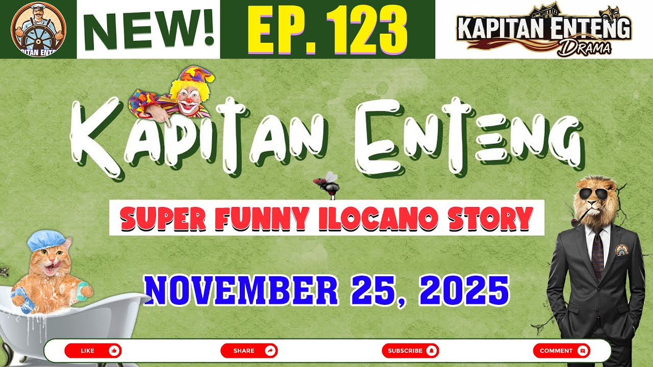 Kapitan Enteng Ep.123 | SUPER FUNNY ILOCANO STORY | November 25, 2025 #kapitanenteng #ilocanofunny