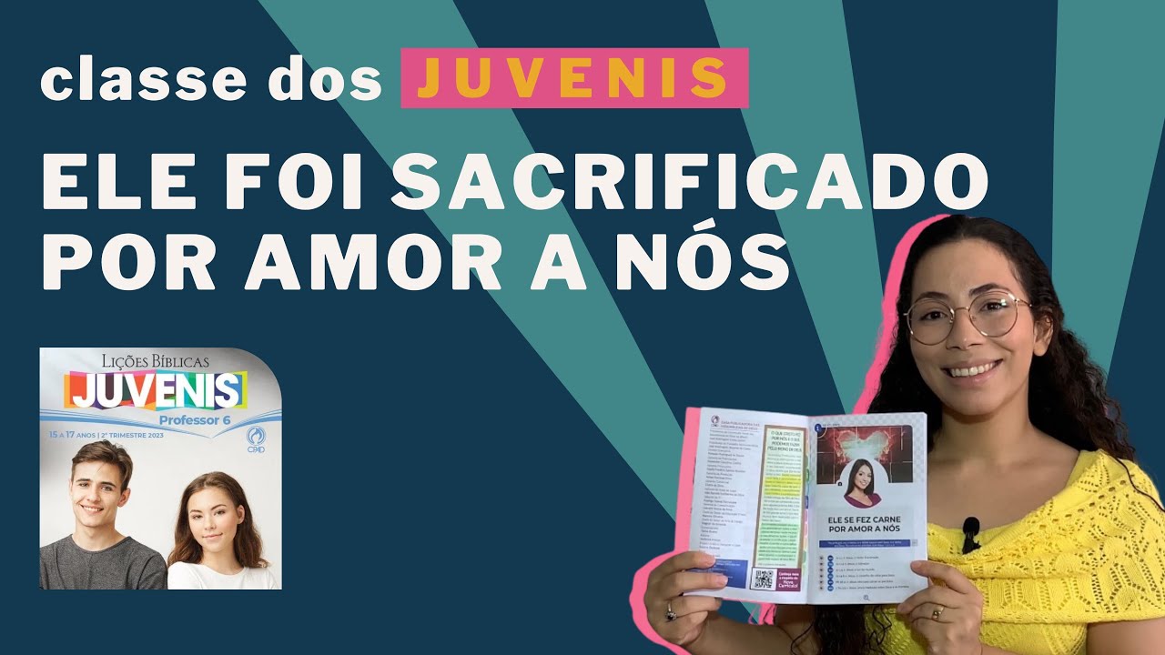 Lição 2: Ele foi Sacrificado por Amor a nós | JUVENIS | EBD | CPAD