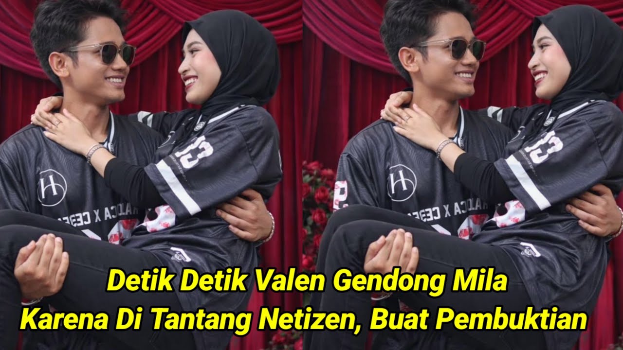Kocak! Detik Detik Valen Gendong Mila, Karena Di Tantang Sama Netizen Buat Pembuktian Cinta Valen !