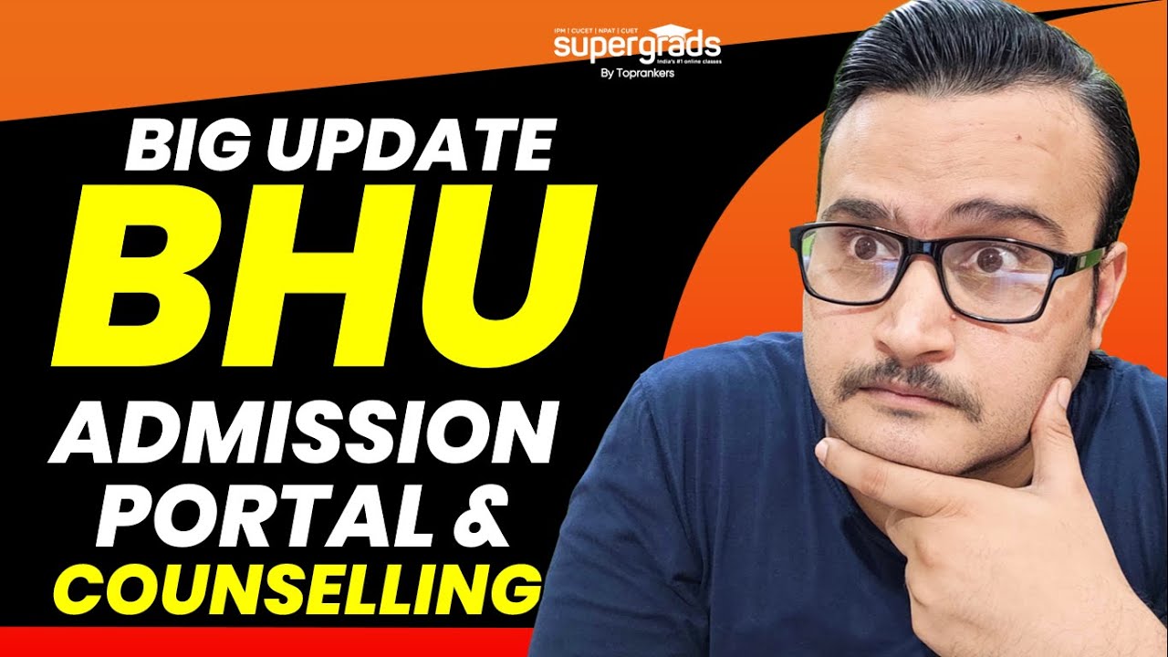 Good News 😍 | BHU UG Admission Process 2022 | BHU Admission Portal | CUET 2022 Latest Update