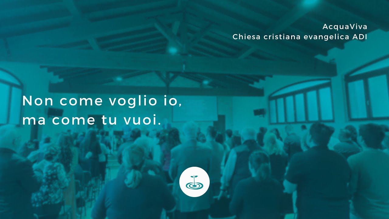 Non come voglio io, ma come tu vuoi. - Matteo 26:39