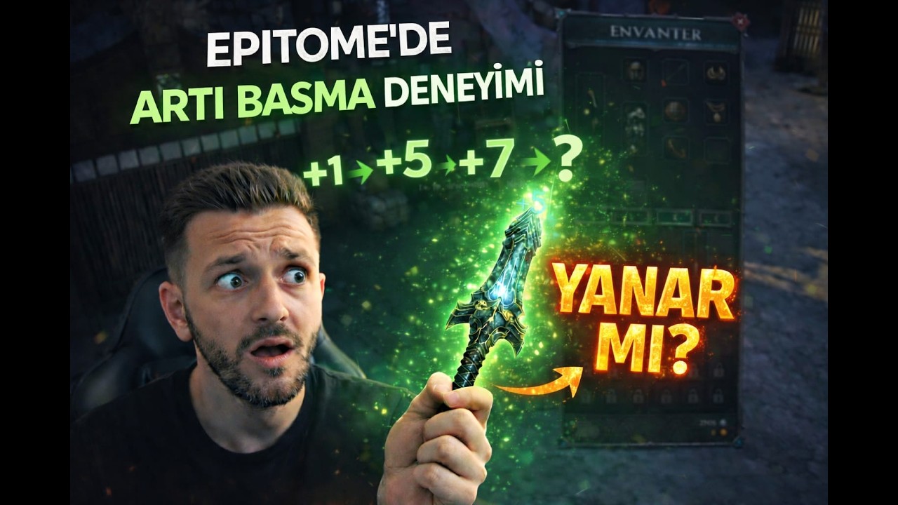 EPİTOME DE ARTI BASMA DENEYİMİ ! metin2 gibi yakacak mı ?