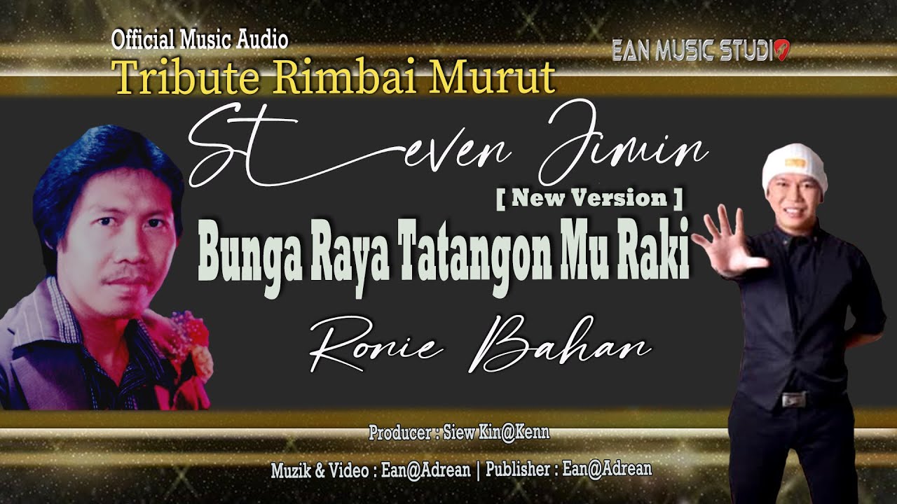 Bunga Raya Tatangon Mu Raki [TRIBUTE RIMBAI MURUT STEVEN JIMIN] | Ronie Bahan