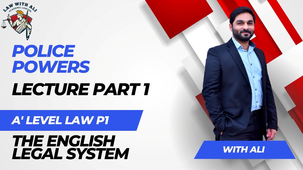Police Powers | Part 1 | A level Law 9084 | The English Legal System P1 | Lecture