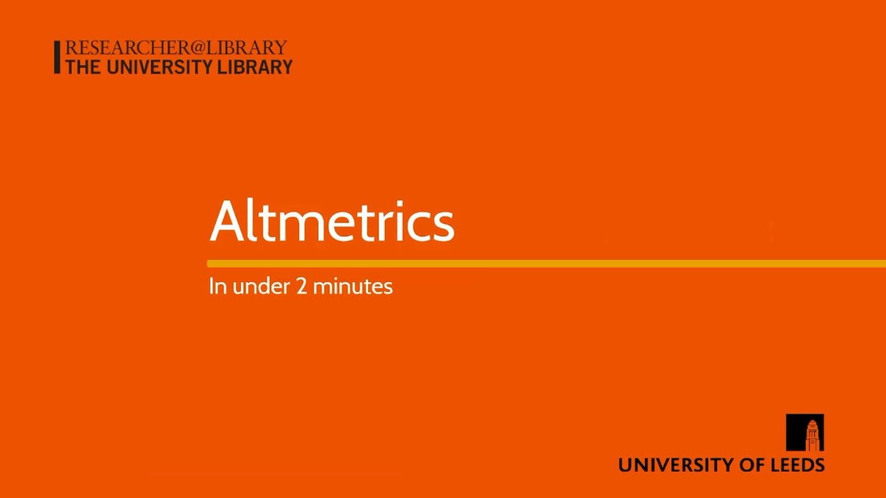 Altmetrics explained in under 2 minutes