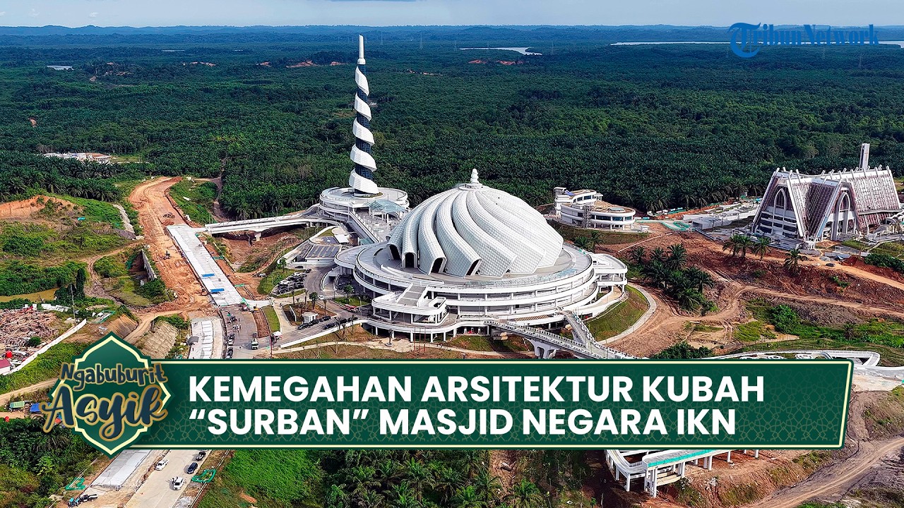BUKAN KUBAH BIASA! Mengintip Megahnya Masjid Surban IKN Nusantara Menara 99 Meter | NGABUBURIT ASYIK