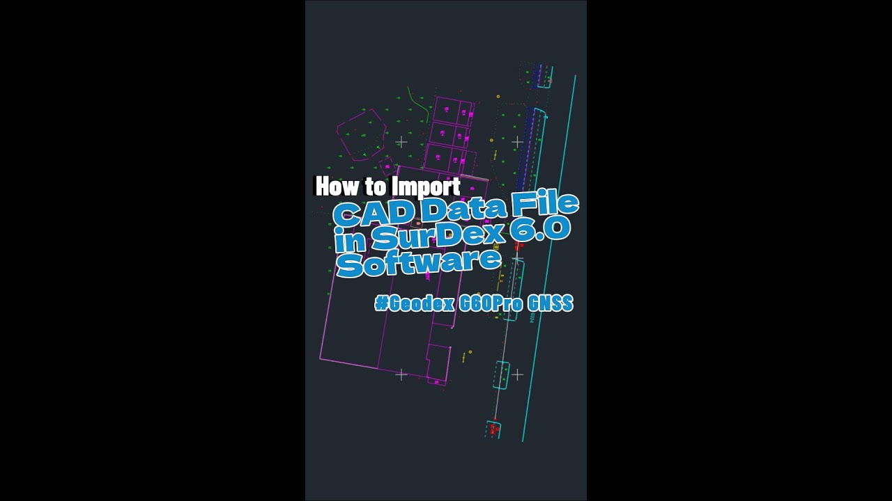 How to Import CAD data file in the SurDex 6.0 RTK Field Software