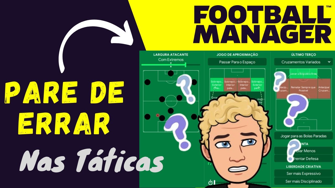 ERROS QUE TODOS COMETEM NAS T&Aacute;TICAS DO FOOTBALL MANAGER