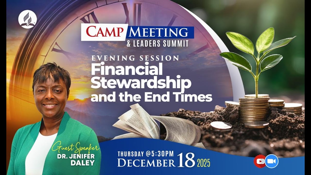 Evening Session | #CampMeeting | Financial Stewardship & the End Time | Dr Jenifer Daley | Dec 18