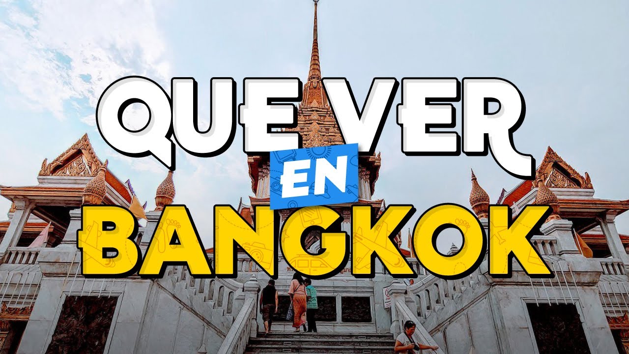 🧳️ TOP 10 Que Ver en Bangkok ✈️ Guía Turística Que Hacer en Bangkok