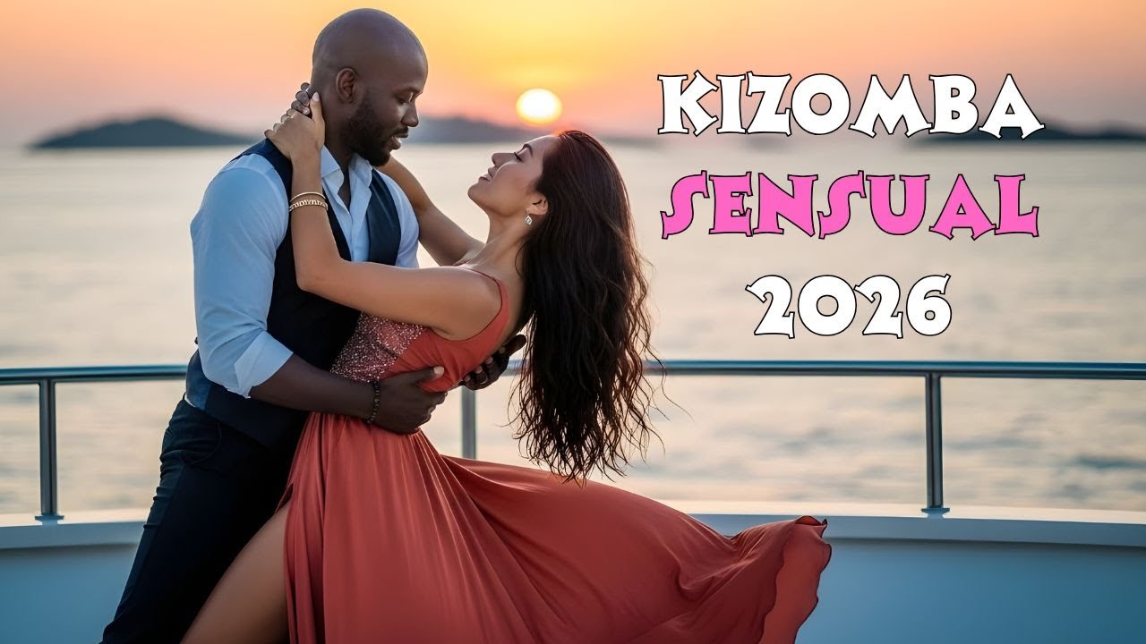 Kizomba Mix 2026: Sensual Dance Vibes | Música Romântica Para Dançar Juntos (Couples)
