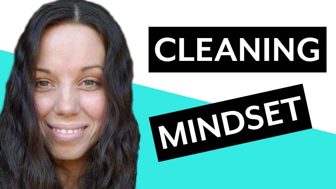 How to get motivated to clean your house - This cleaning mindset changed my life