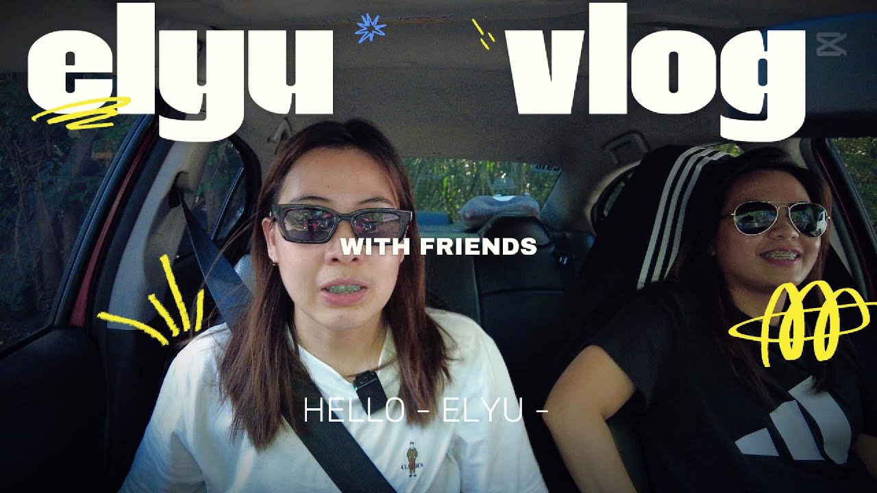 HELLO, AGAIN ELYU!! VLOG