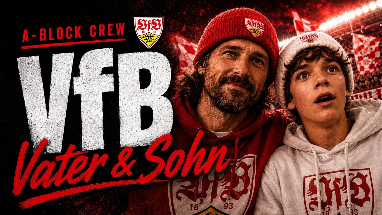 VfB Vater & Sohn ⚪🔴 A-BLOCK CREW