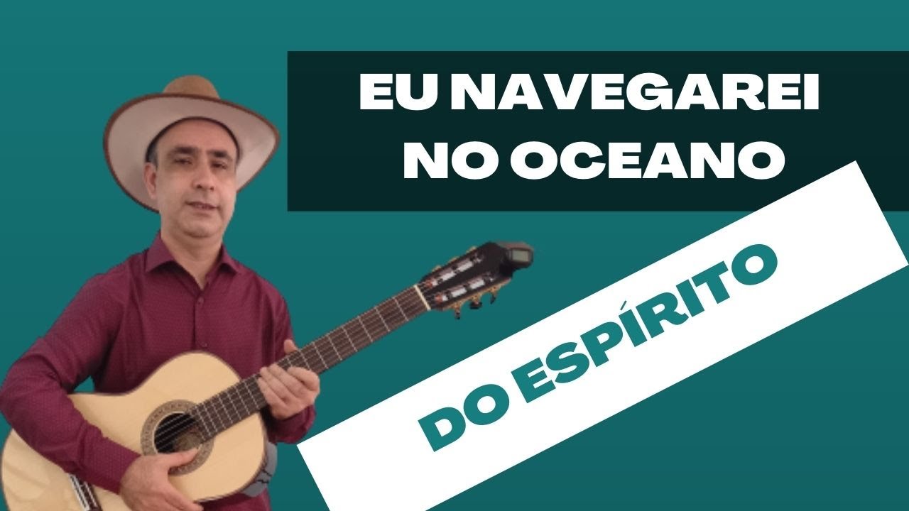 Hino: Eu Navegarei no Oceano do Espirito( Mário)