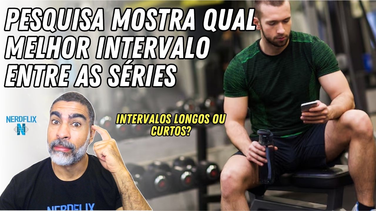 Hipertrofia: o melhor intervalo entre as séries!