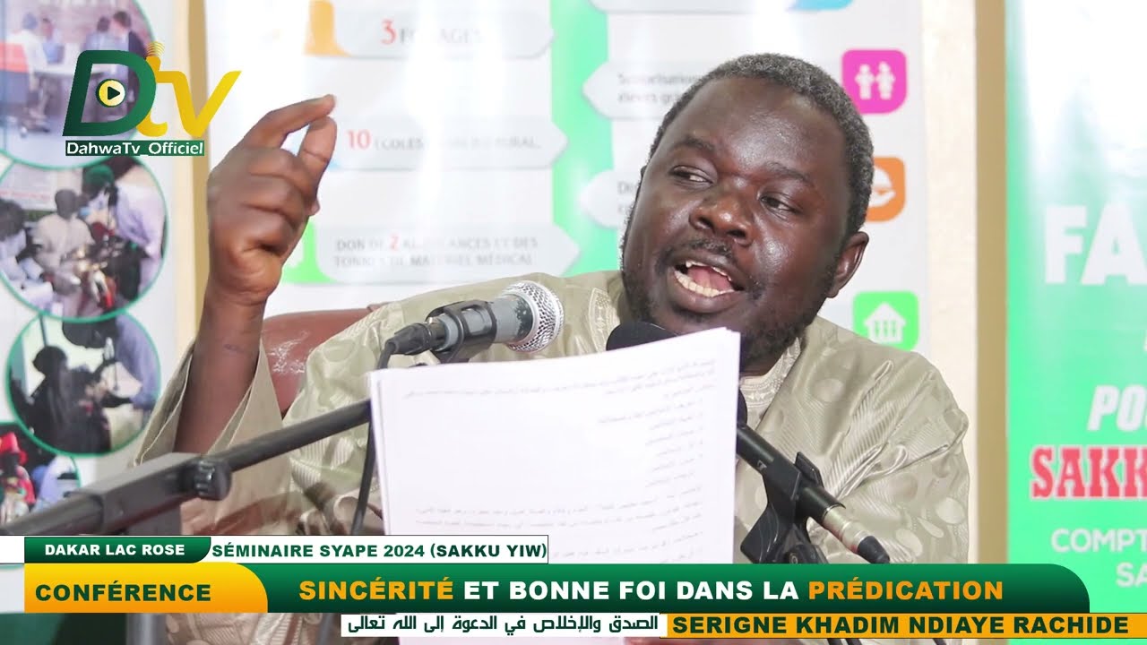 Séminaire SYAPE2024 Serigne Khadim NDIAYE Rachid :sincérité et bonne foi dans la prédication الاخلاص