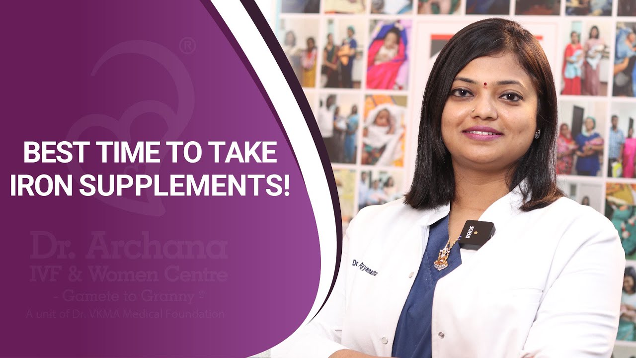 Best Time To Take Iron Supplements! | Dr. Archana S Ayyanathan