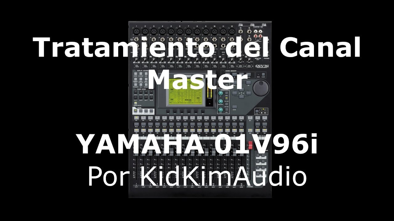 Tutorial YAMAHA 01v96i - Tratamiento del Canal Master (11.1)