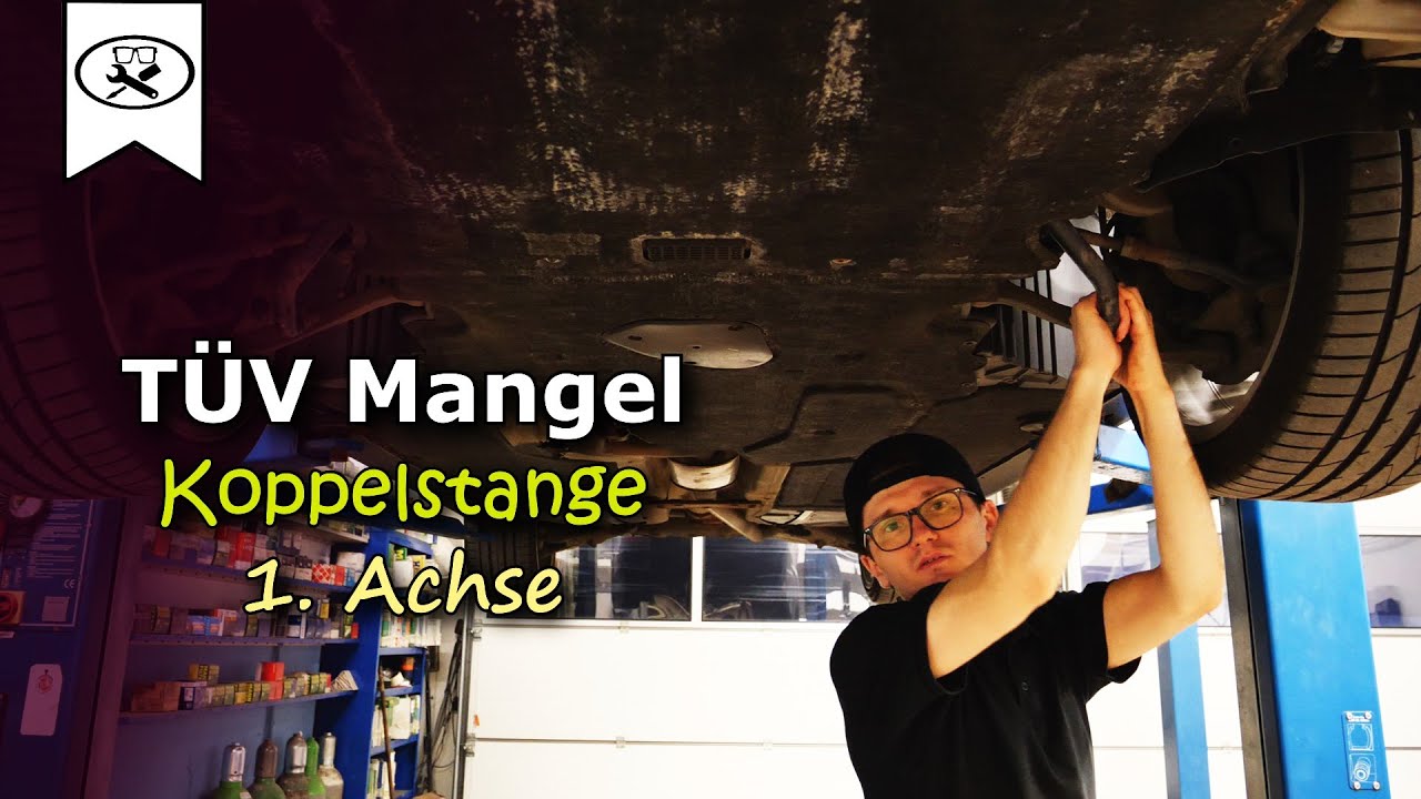 T&Uuml;V Mangel Koppelstange 1.Achse Lagerung Ausgeschlagen | T&Uuml;V lack of coupling rod  | VitjaWolf
