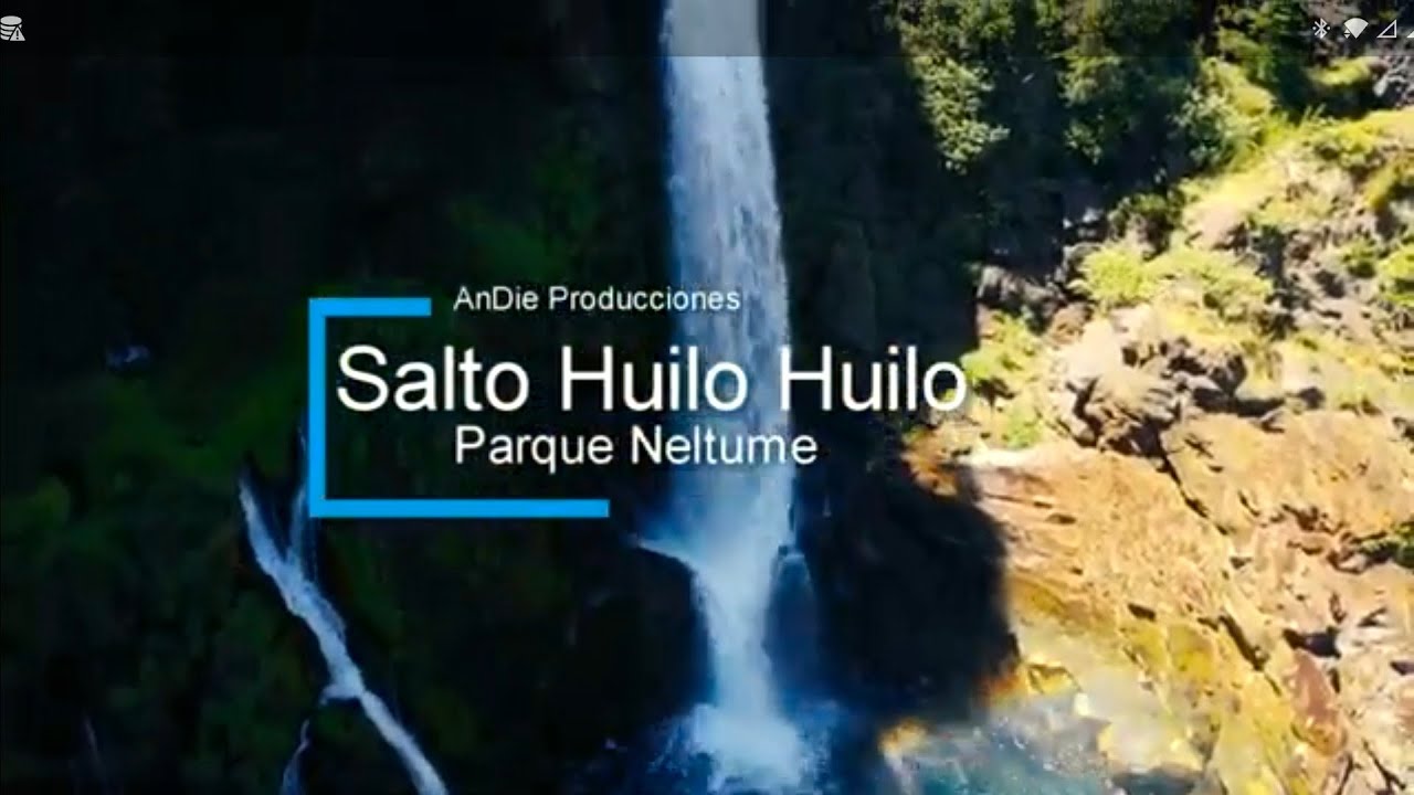 Salto Huilo Huilo - Parque Neltume - AnDie Producciones 2022