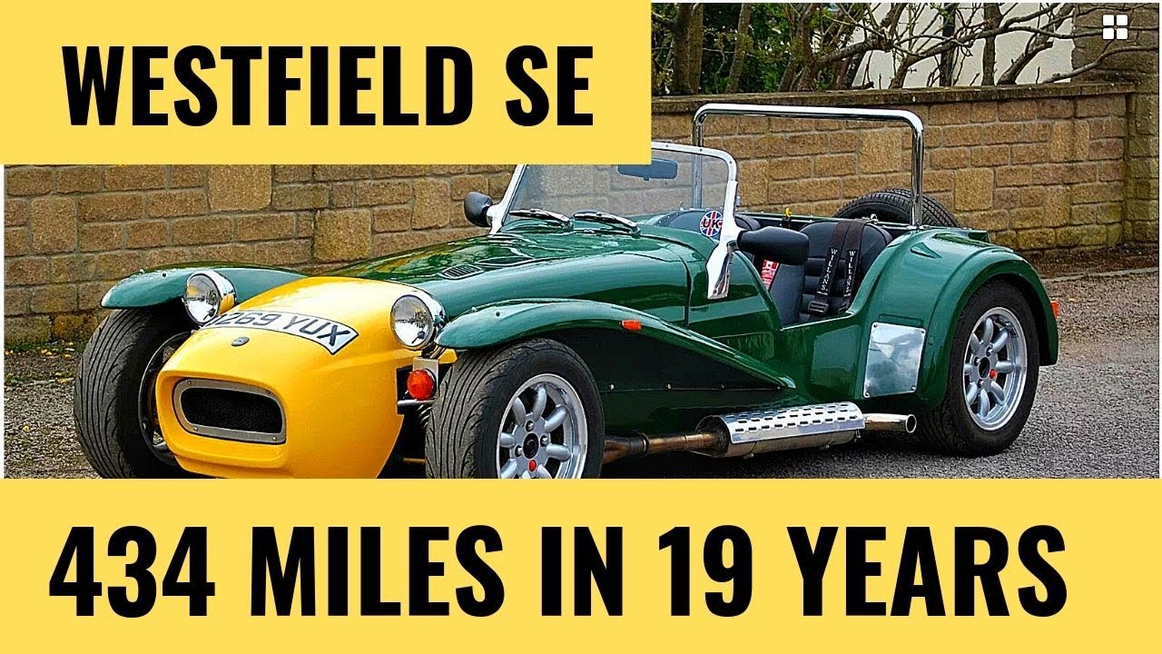 Westfield SE arrives and brings some problems with it after only 430 miles in 19 years