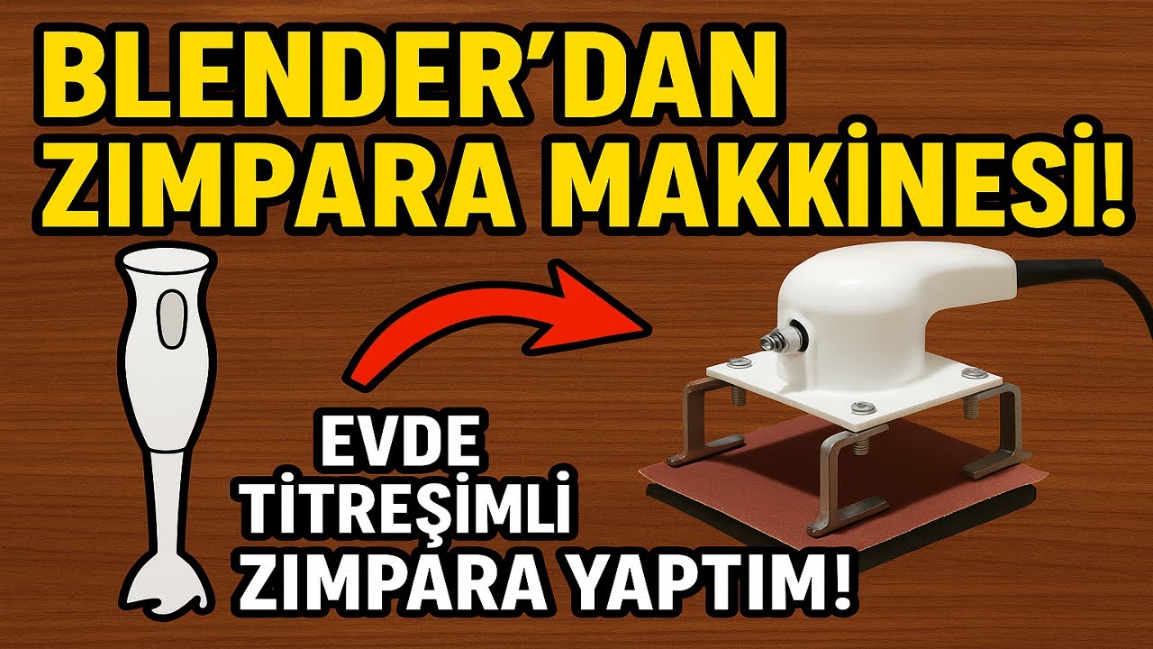 Hurda Blender dan Titreşimli Zımpara Yaptım