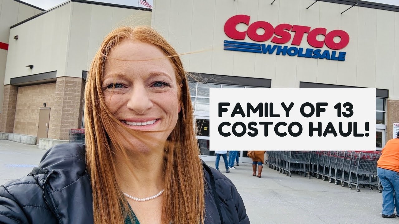 FAMILY OF 13 COSTCO HAUL