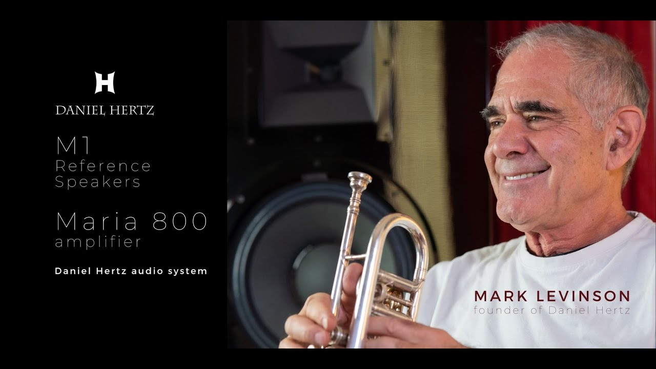 M1 reference speakers & Maria amplifier Daniel Hertz audio system  - talk with Mark Levinson