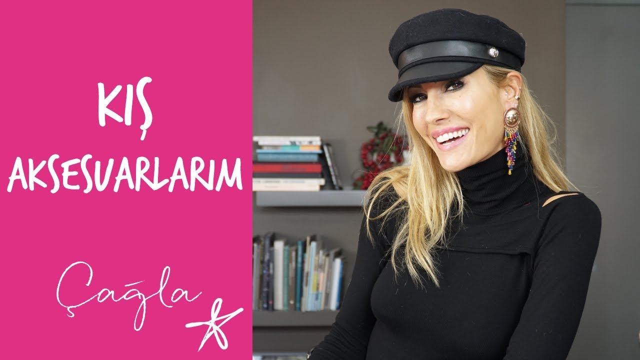 Çağla | Kış Aksesuarlarım | Moda-Güzellik