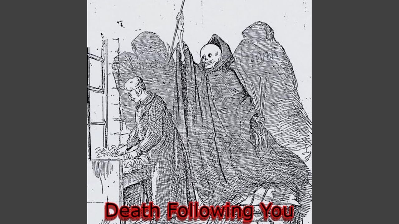 Death Following You