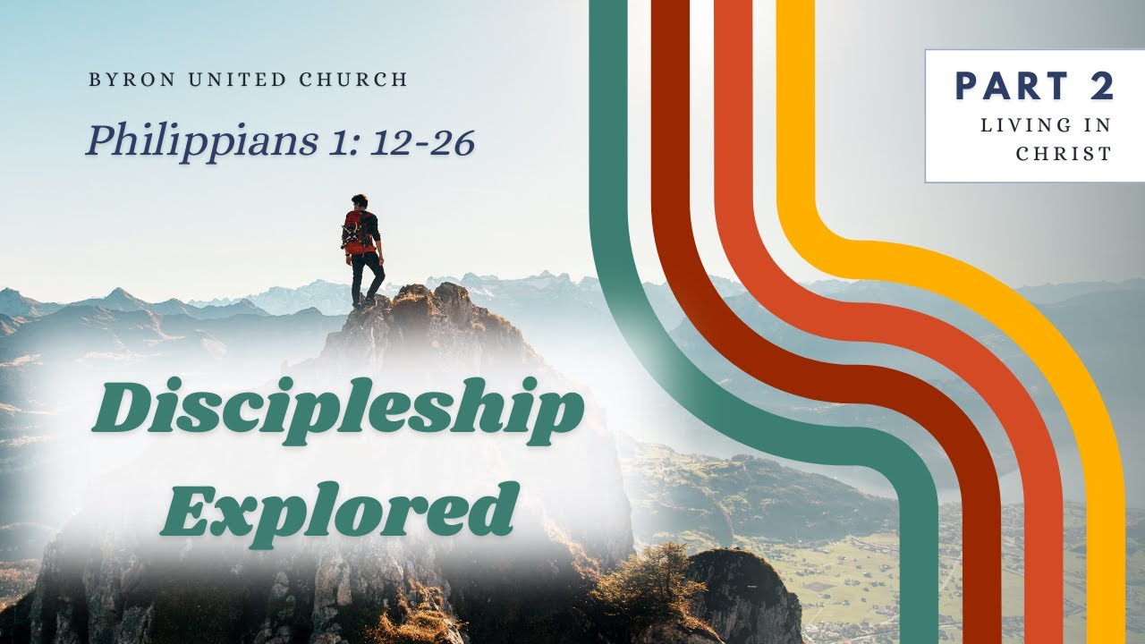 Discipleship Explored: Living in Christ (Part 2)