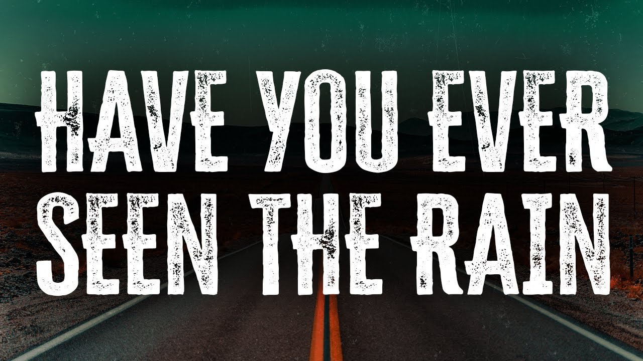 Rod Stewart - Have You Ever Seen The Rain / Lyrics