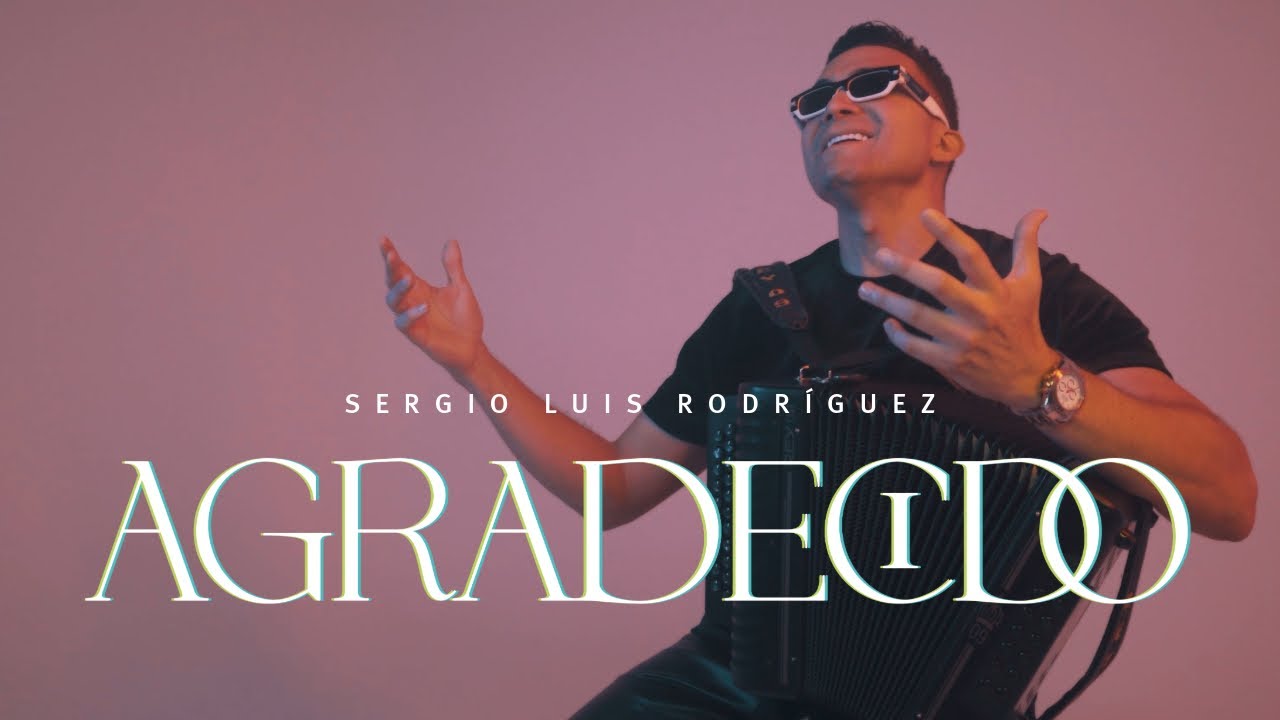 Agradecido - Sergio Luis Rodríguez (Video Oficial)