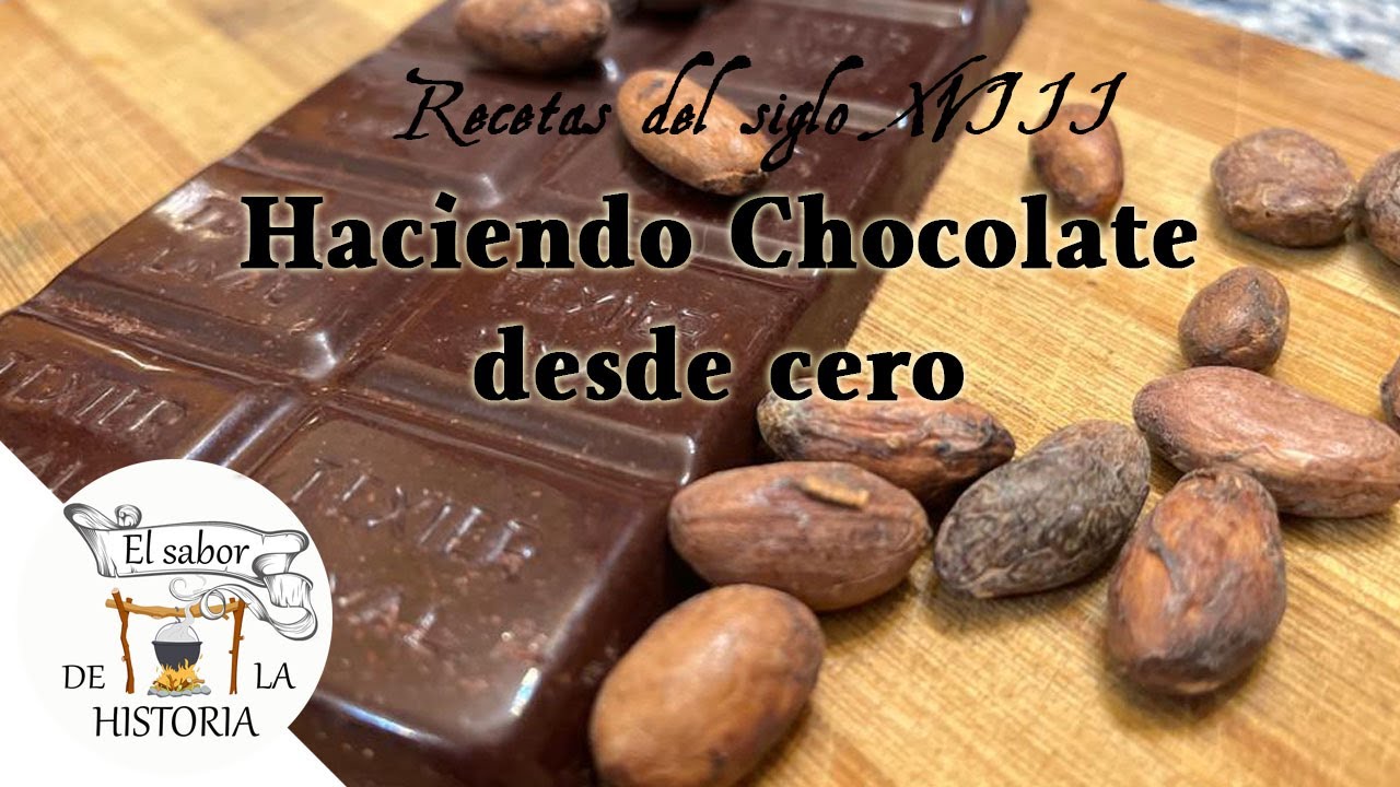 Cómo hacer chocolate desde cero - Receta histórica 1/2