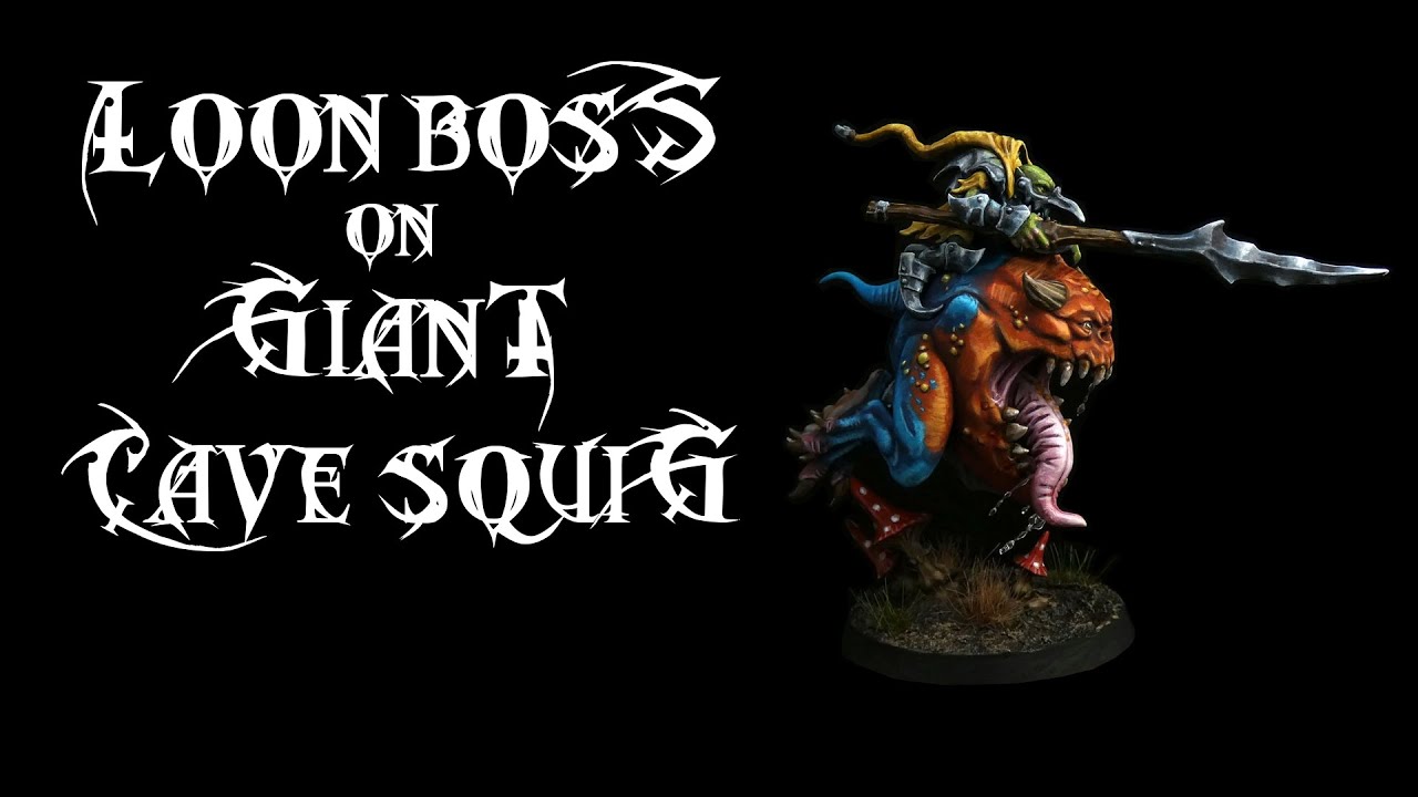 Painting a Loonboss on Giant Cave Squig pt. 2