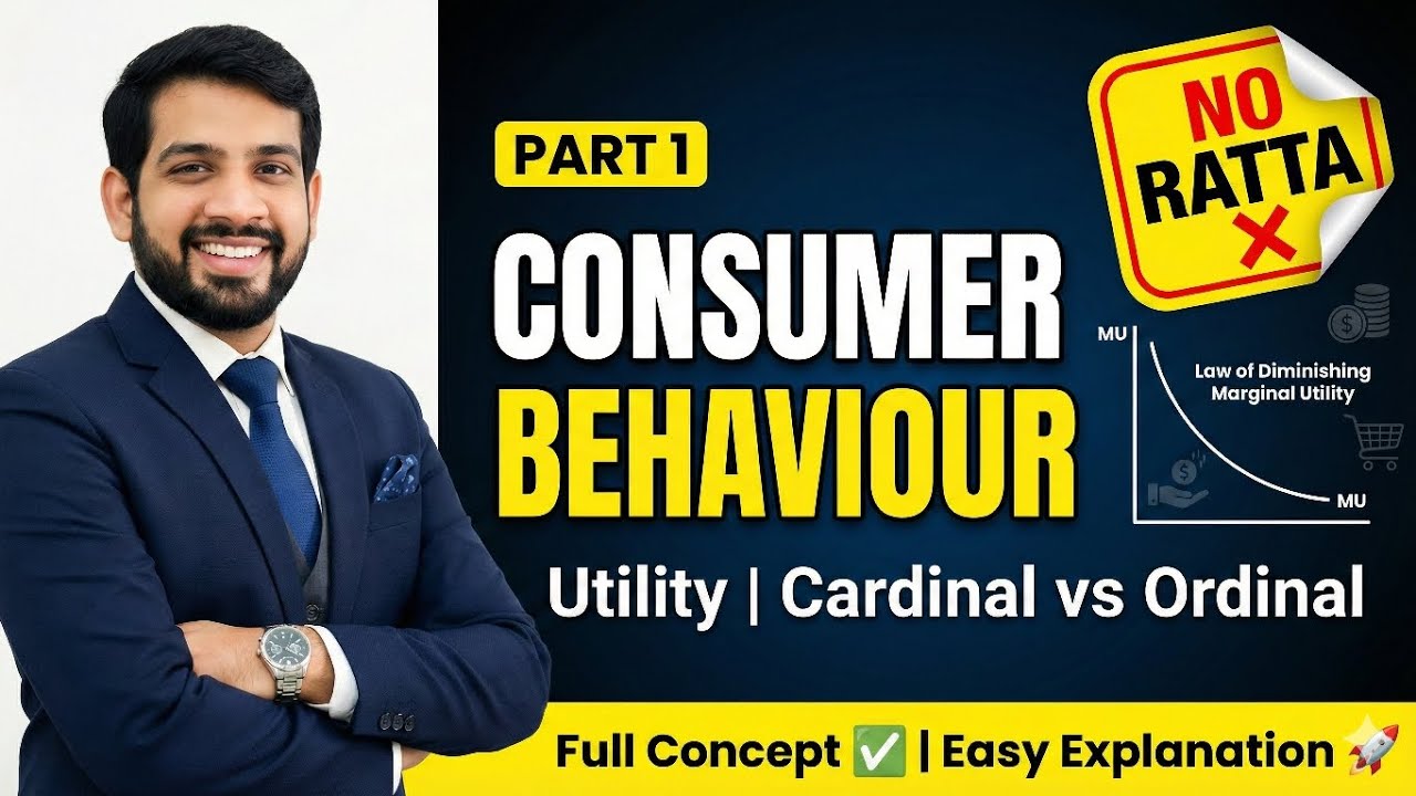 Consumer Behaviour 🔥|No Ratta❌  | Easy Language ✅ |Micro Economics| Class 11 | Part-1
