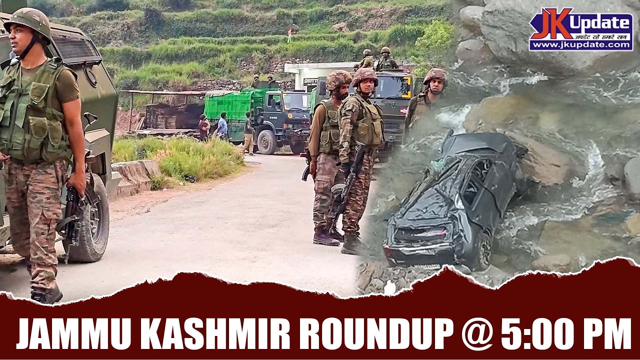 Jammu Kashmir Roundup @ 5 Pm 05 JUNE 2026