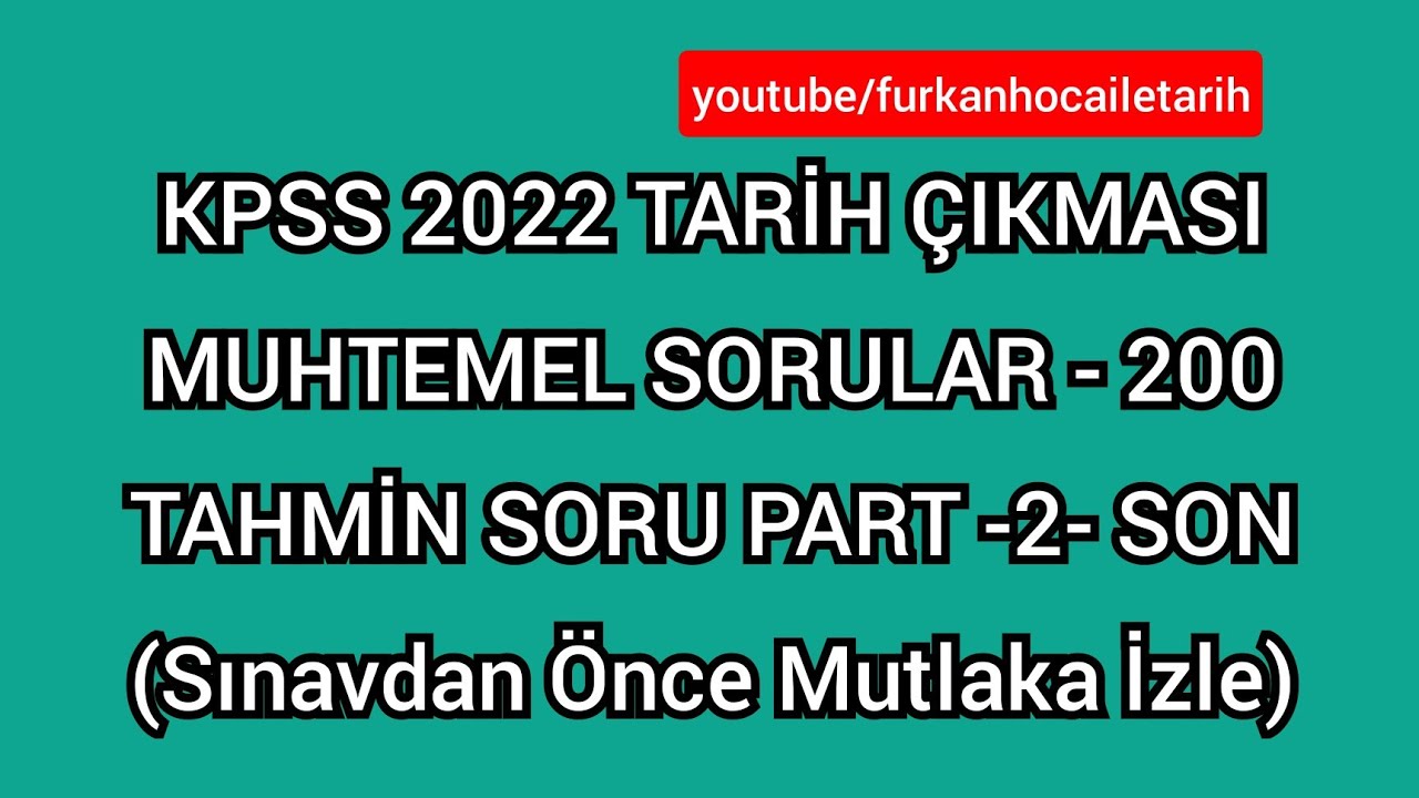 KPSS 2022 TARİH ÇIKMASI MUHTEMEL SORULAR - 200 TAHMİN SORU ÇÖZÜMÜ  #kpsstarihtahmin #kpss2022 #kpss