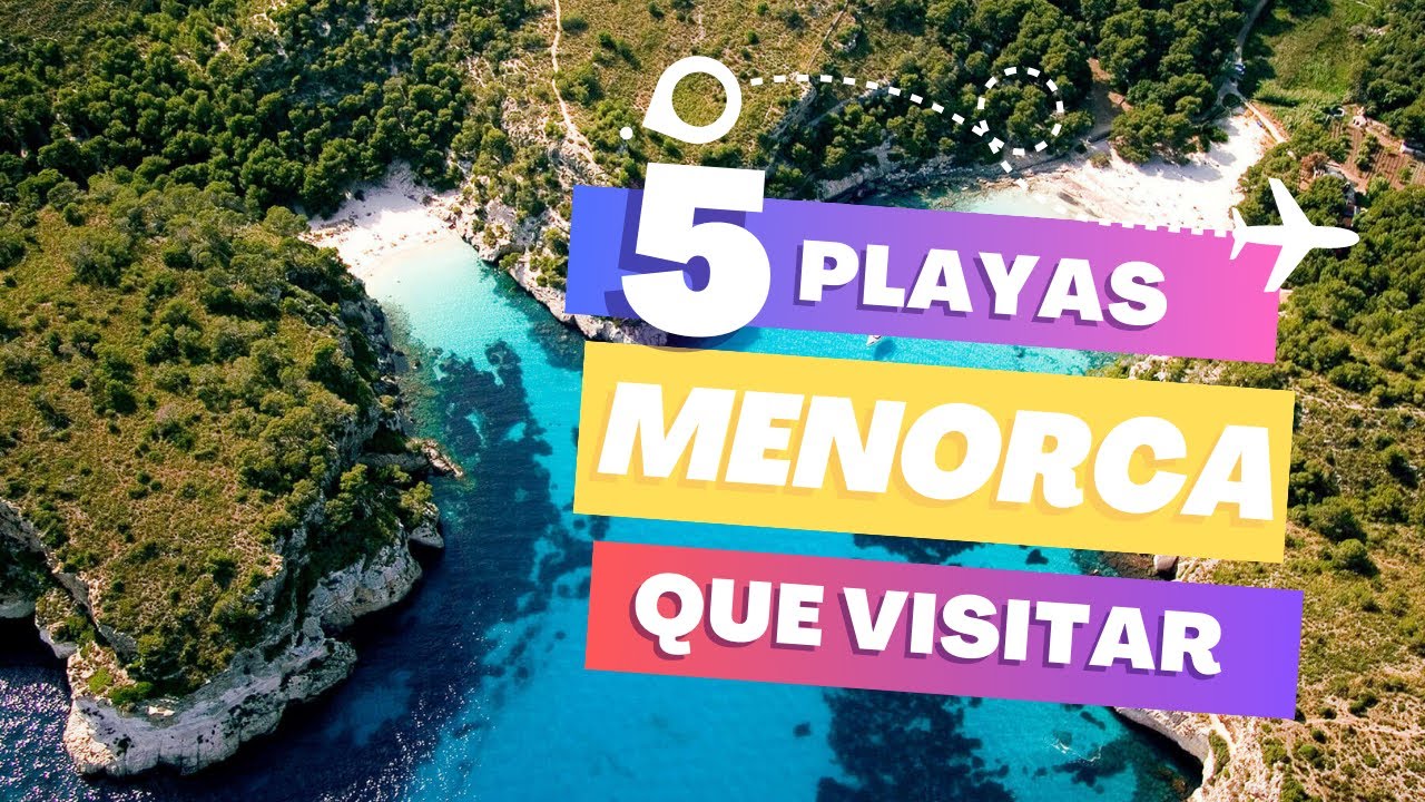 Las 5 MEJORES CALAS y PLAYAS de MENORCA en 2025