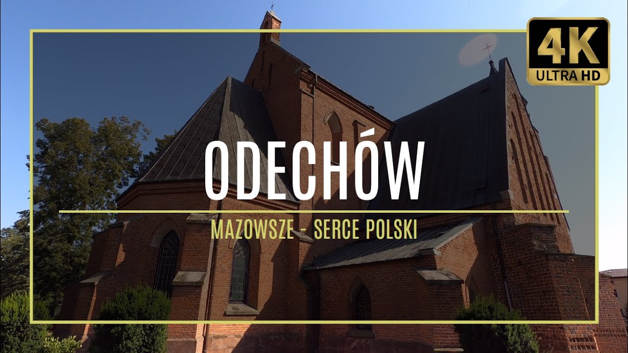 MAZOWSZE [4K] &ndash; ODECH&Oacute;W &ndash; (#18 autorski przewodnik po zabytkach i atrakcjach)