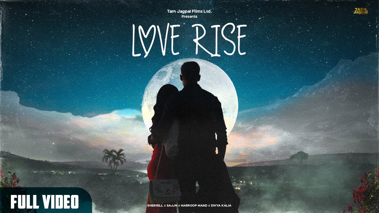 Love Rise | Shergill | Tarnvir Jagpal | Official Music video | New Punjabi Song 2025 @Tarnvirjagpal
