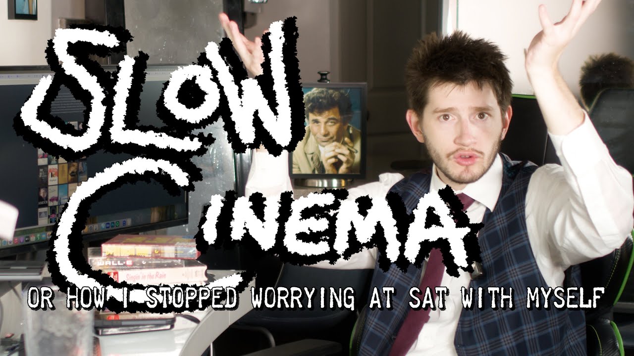 Slow Cinema: Why It's Important and Why It's My Problem