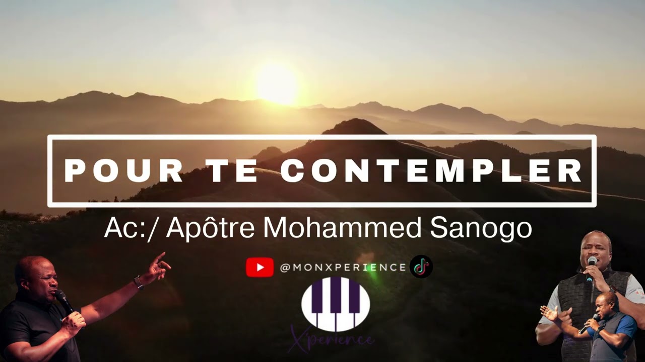 POUR TE CONTEMPLER | TU ES SAINT | APÔTRE MOHAMMED SANOGO | CONTEMPLATION| PRIÈRE INTIMITÉ|
