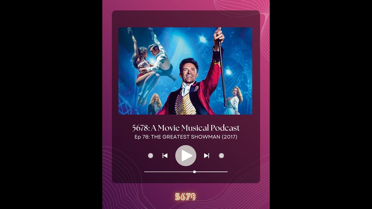 78. The Greatest Showman (2017)